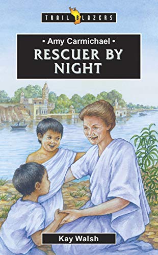 Amy Carmichael: Rescuer By Night (Trailblazers) von CF4kids